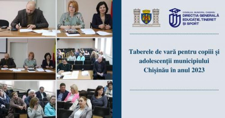 Pretura Sectorului Rîșcani: Taberele de vară pentru copiii și adolescenții municipiului Chișinău în anul 2023